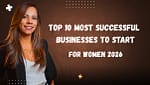 top 10 most successful businesses to start