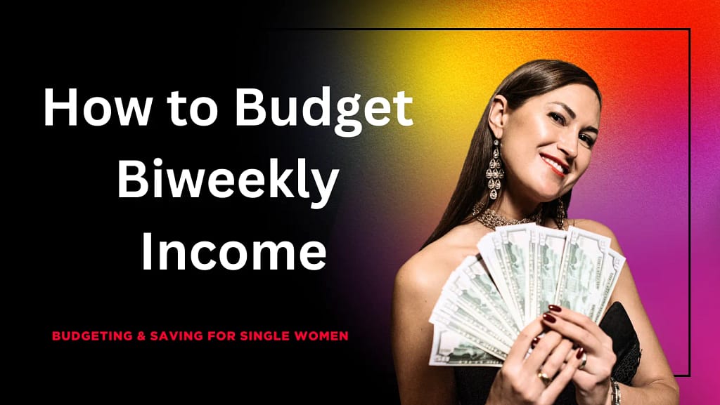 Budgeting & Saving for Single Women