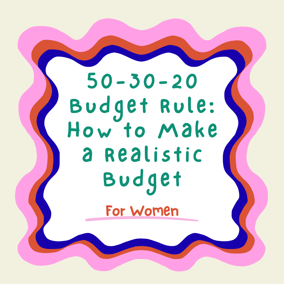 50-30-20 Budget Rule: How to Make a Realistic Budget