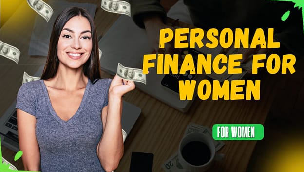Personal Finance for Women Personal Finance for Women