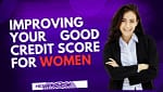 Improving Your Good Credit Score for Women
