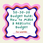 50-30-20 Budget Rule: How to Make a Realistic Budget